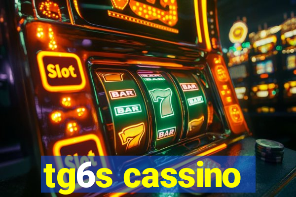 tg6s cassino